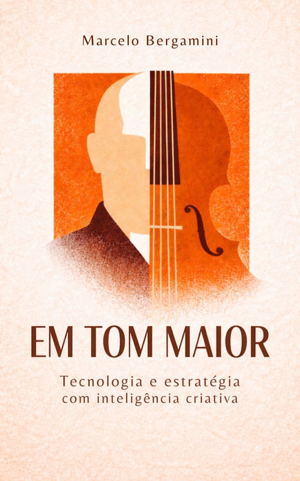 Capa do livro Em Tom Maior, de Marcelo Bergamini